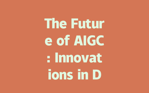 The Future of AIGC: Innovations in Digital Marketing and Technology Advances-AIGC