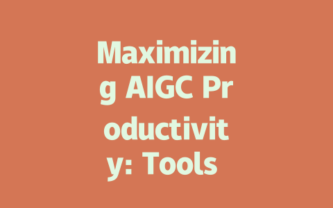 Maximizing AIGC Productivity: Tools and Strategies for Success-AIGC