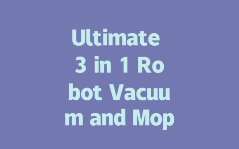 Ultimate 3 in 1 Robot Vacuum and Mop Cleaner for Effortless Cleaning!-AIGC