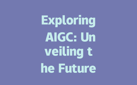 Exploring AIGC: Unveiling the Future of AI-Generated Content and Creativity-AIGC