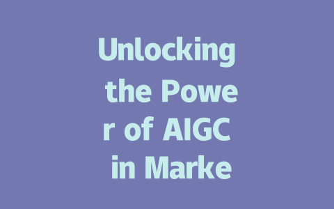 Unlocking the Power of AIGC in Marketing Strategies Today-AIGC