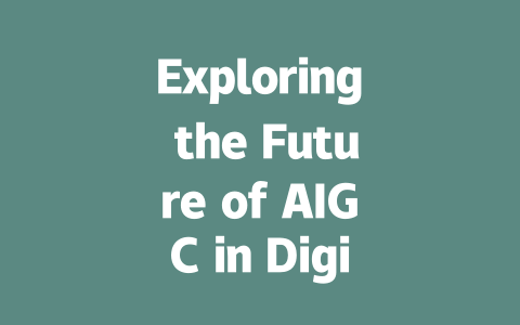 Exploring the Future of AIGC in Digital Marketing Strategies-AIGC