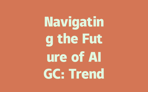 Navigating the Future of AIGC: Trends and Innovations You Must Know-AIGC