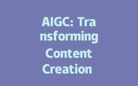 AIGC: Transforming Content Creation with AI-Generated Innovations-AIGC