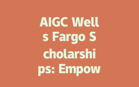 AIGC Wells Fargo Scholarships: Empowering Future Leaders in Education-AIGC