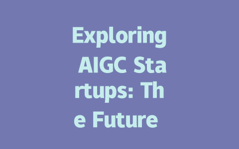 Exploring AIGC Startups: The Future of Innovation and Technology-AIGC