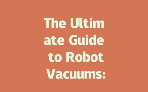 The Ultimate Guide to Robot Vacuums: Top Picks for 2024-AIGC