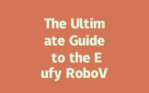 The Ultimate Guide to the Eufy RoboVac G30 Hybrid Vacuum Cleaner-AIGC