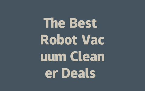 The Best Robot Vacuum Cleaner Deals for Black Friday 2023-AIGC