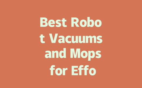 Best Robot Vacuums and Mops for Effortless Home Cleaning in 2024-AIGC