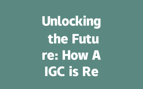 Unlocking the Future: How AIGC is Revolutionizing Digital Content Creation-AIGC