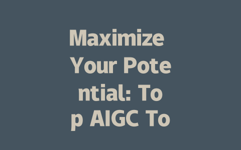 Maximize Your Potential: Top AIGC Tools for Enhanced Productivity-AIGC