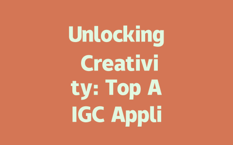 Unlocking Creativity: Top AIGC Applications Reshaping the Future of Art-AIGC