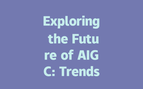 Exploring the Future of AIGC: Trends, Technologies, and Impact on Industries-AIGC