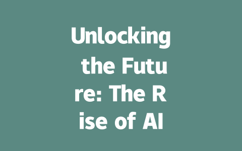 Unlocking the Future: The Rise of AI-Generated Content AIGC Technology-AIGC