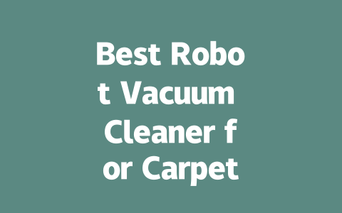 Best Robot Vacuum Cleaner for Carpet and Pets in the UK 2024-AIGC