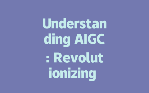 Understanding AIGC: Revolutionizing Content Creation with AI Technology-AIGC